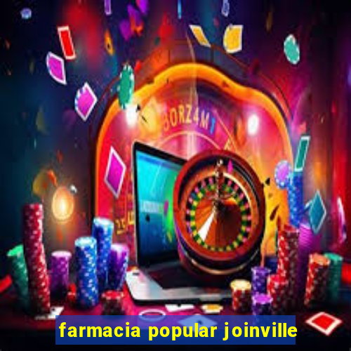 farmacia popular joinville